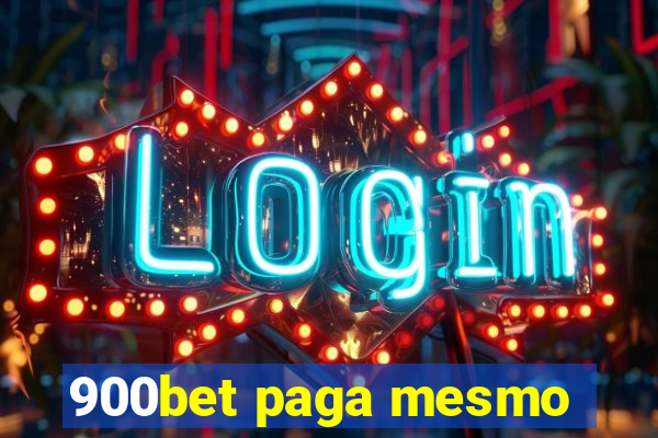 900bet paga mesmo